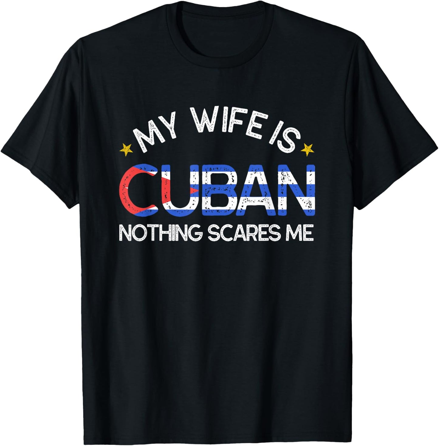 My Wife Is Cuban Nothing Scares Me Husband Wedding T-Shirt - T-Shirt | Black