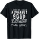 I Could Eat A Bowl Of Alphabet Soup And Crap Apparel T-Shirt - T-Shirt | Black