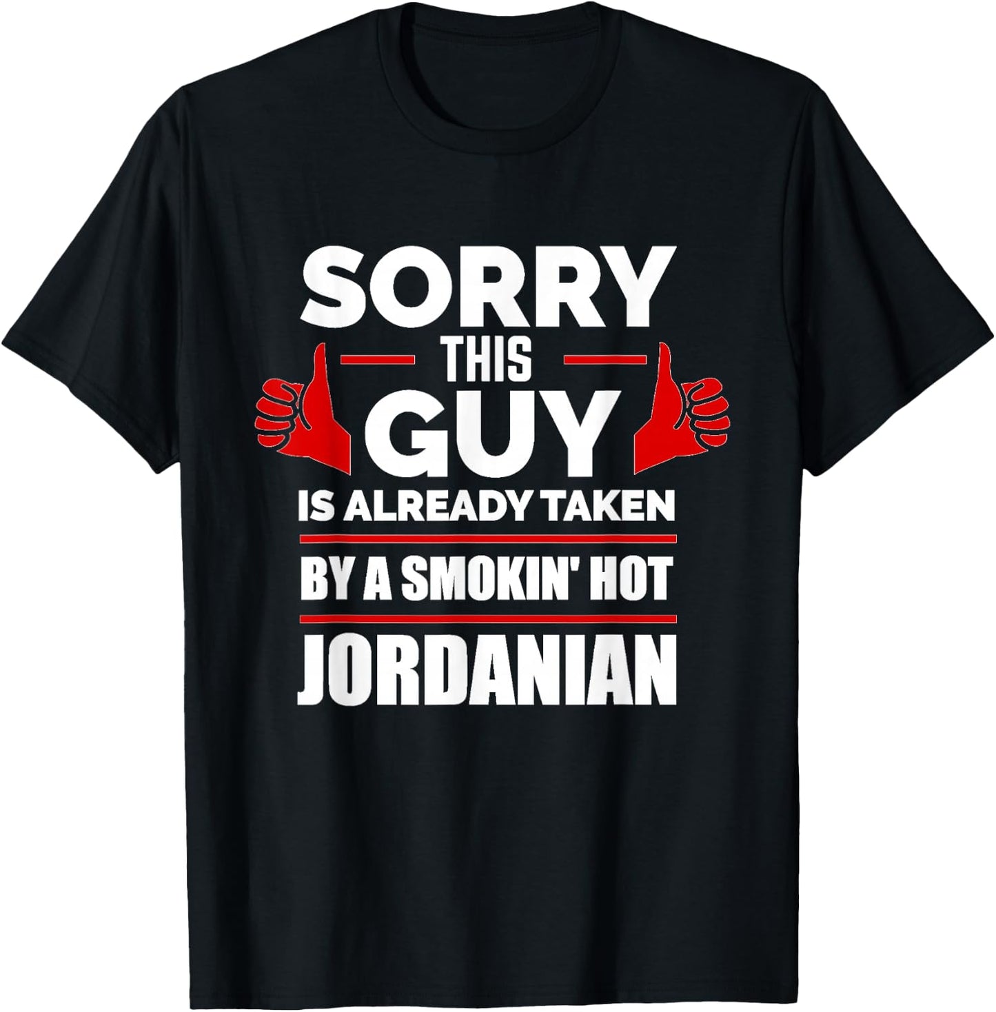 Sorry This Guy is Taken by Smoking Hot Jordanian Jordan Love T-Shirt - T-Shirt | Black