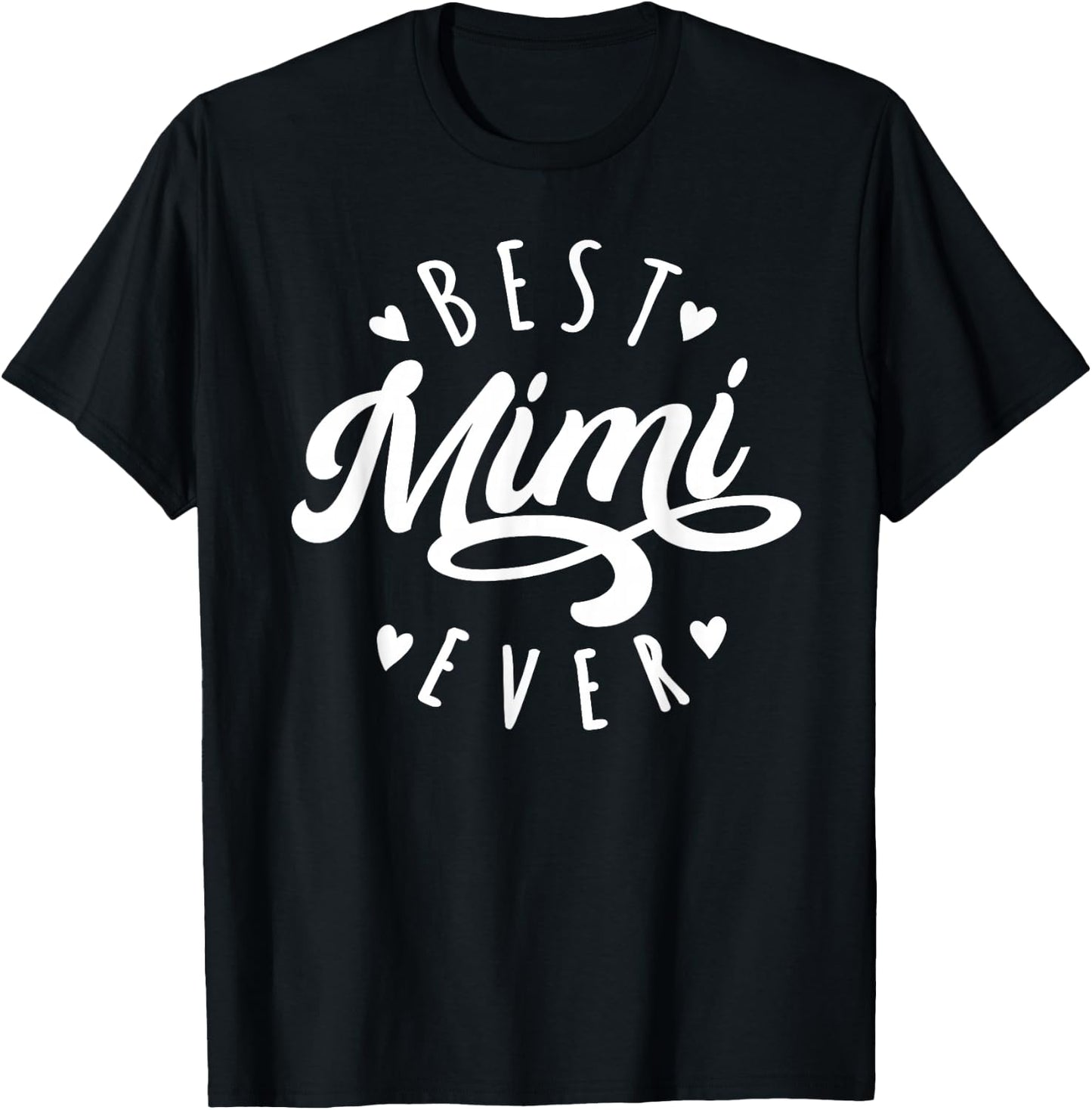 Best Mimi Ever - Modern Calligraphy Font Mother's Day Mimi T-Shirt - T-Shirt | Black