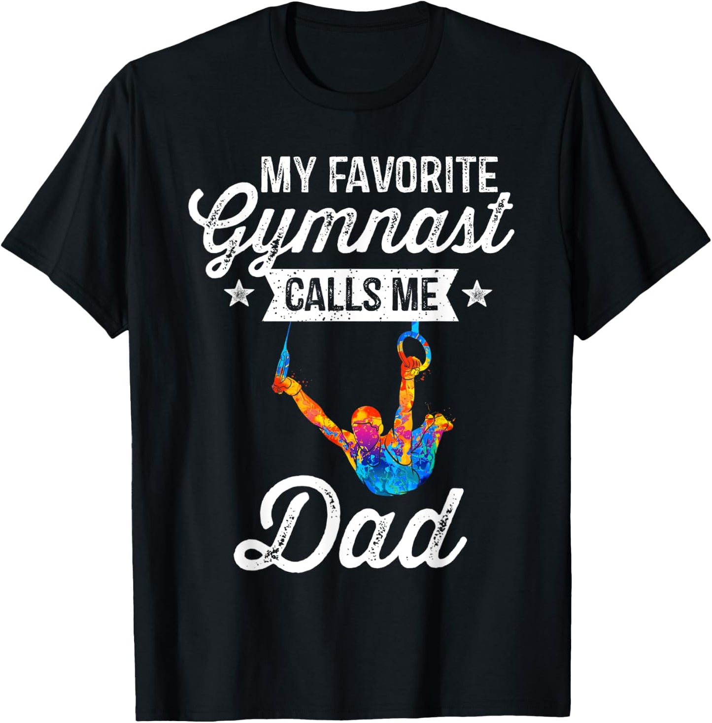My Favorite Gymnast Calls Me Dad Gymnastics Dad Gift T-Shirt - T-Shirt | Black