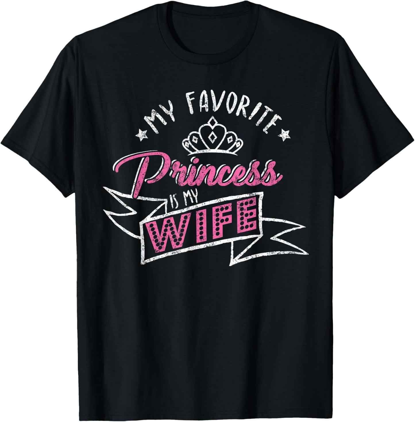 My Favorite Princess Is My Wife Vintage Spouse Husband T-Shirt - T-Shirt | Black