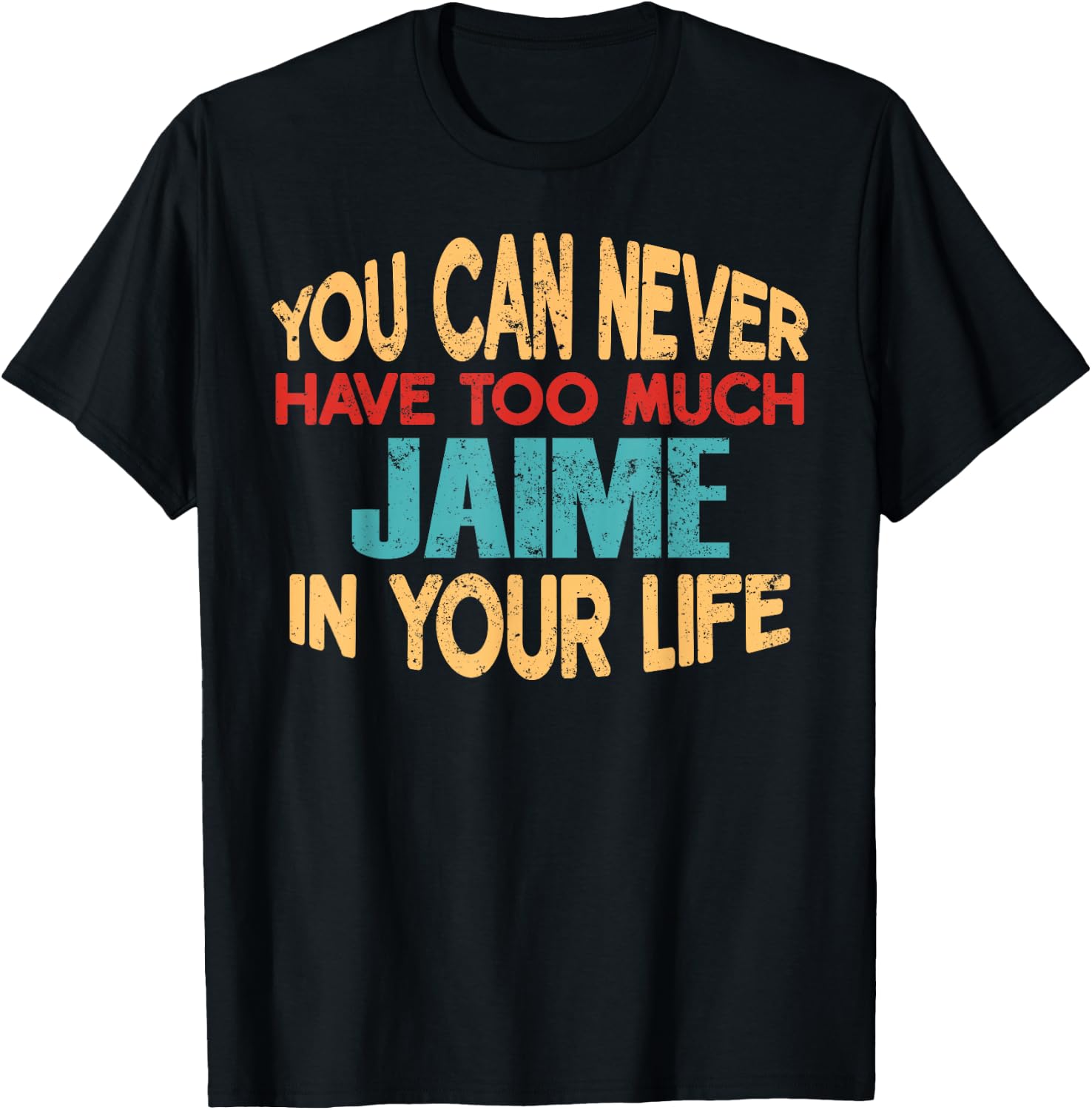 Funny Jaime Personalised First Name Joke Item T-Shirt - T-Shirt | Black
