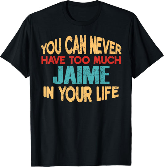 Funny Jaime Personalised First Name Joke Item T-Shirt - T-Shirt | Black