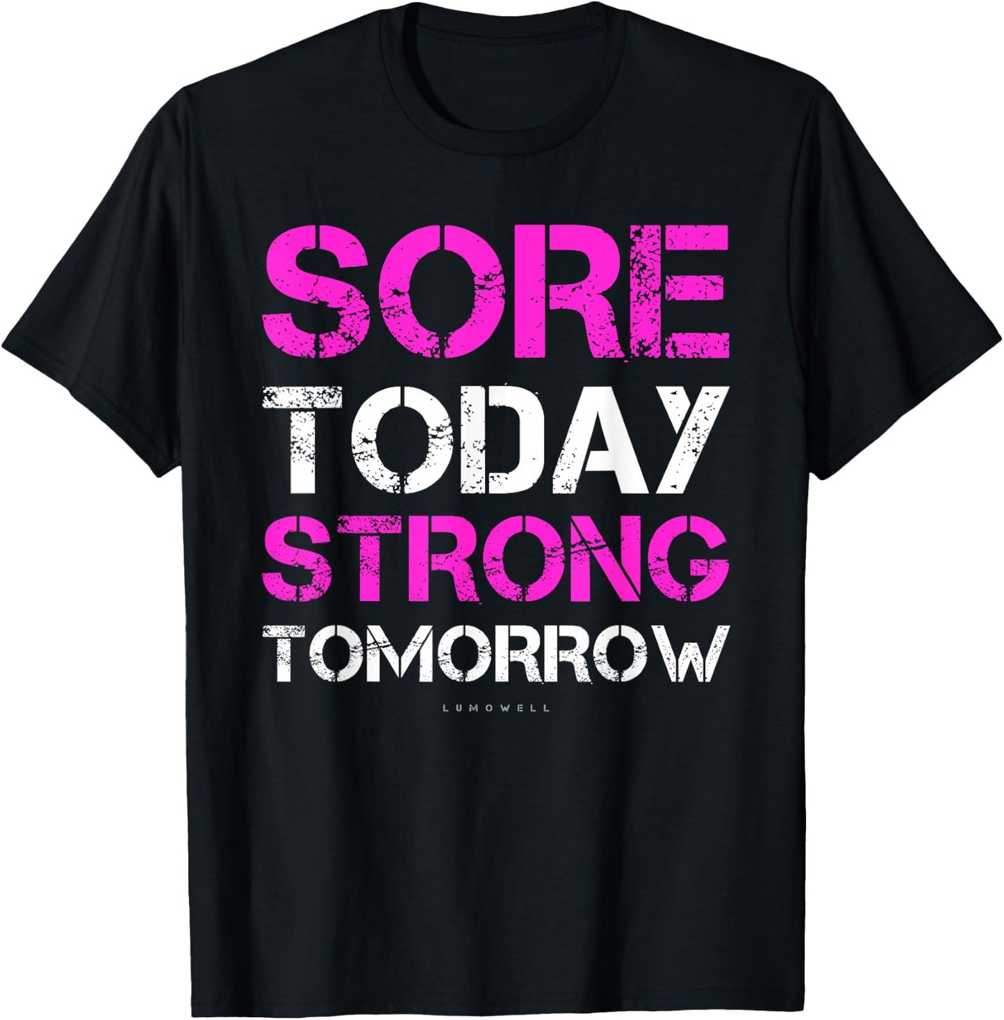 Funny Gym T Shirts. Sore Today Strong Tomorrow Gift Shirt T-Shirt - T-Shirt | Black