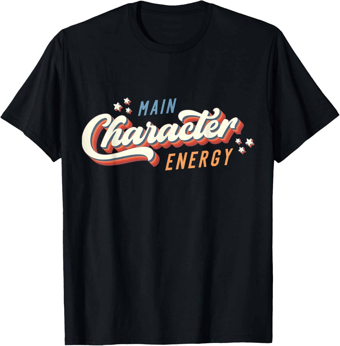 Main Character Energy - Self Care Self Love Funny Positivity T-Shirt - T-Shirt | Black