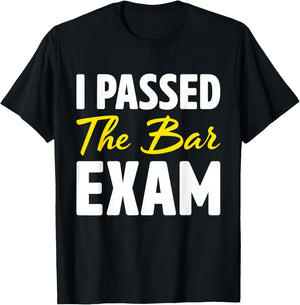 I Passed The Bar Exam Funny Law School Graduation Gift T-Shirt - T-Shirt | Black