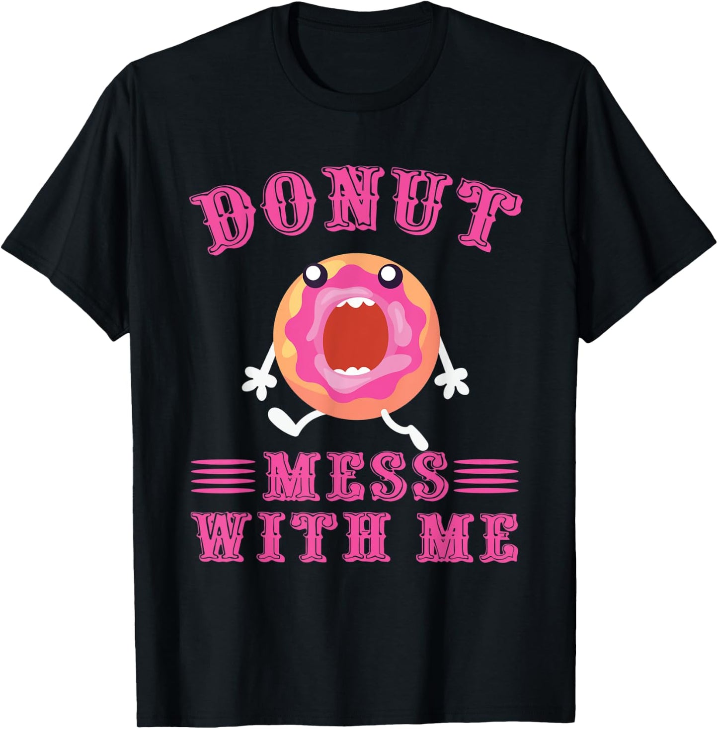 Awesome Donut Mess With Me Apparel Donut Lover T-Shirt - T-Shirt | Black