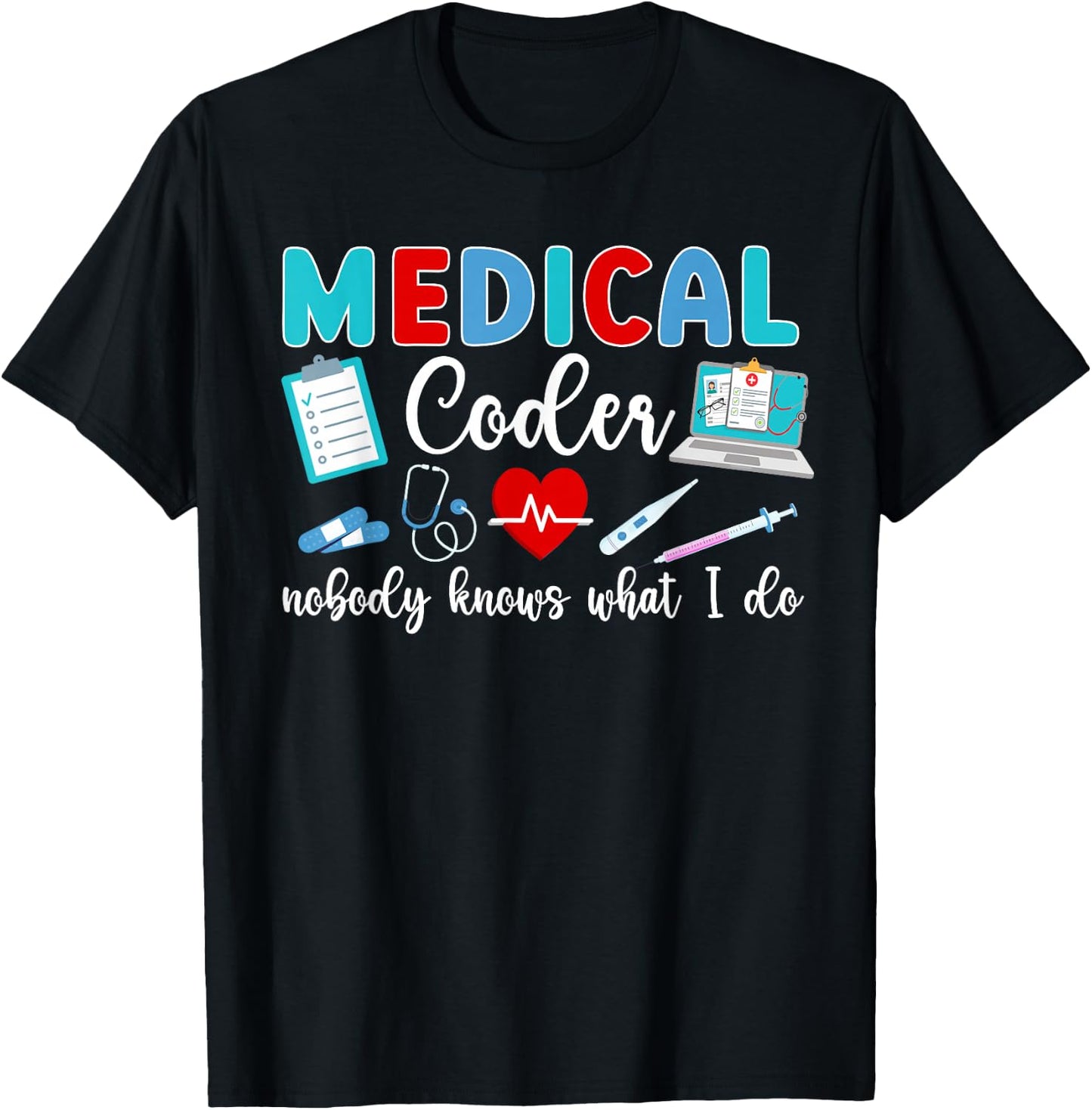 Did You Document It Medical Coder Medical Coding T-Shirt - T-Shirt | Black