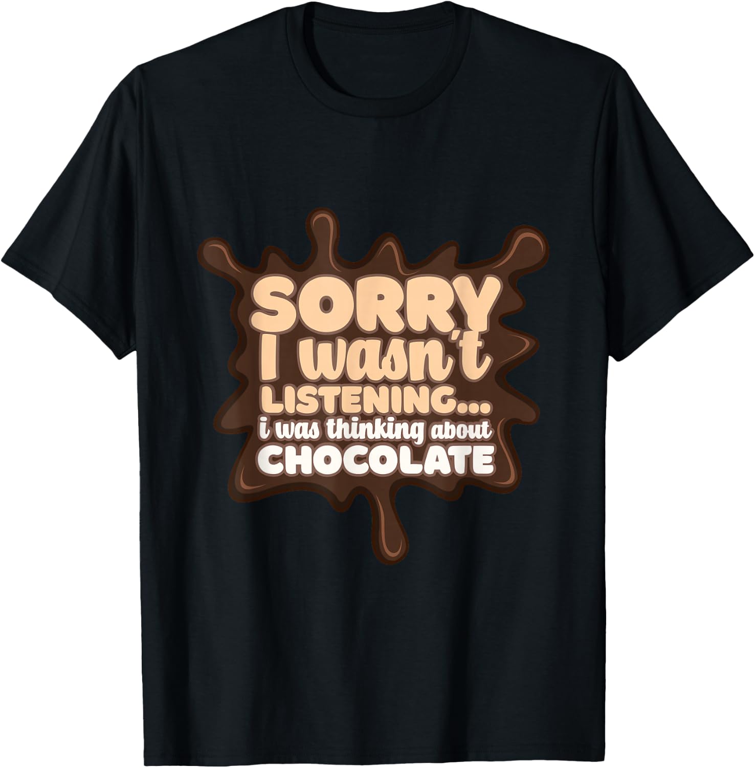 Thinking About Chocolate Melting Chocolate Cocoa T-Shirt - T-Shirt | Black