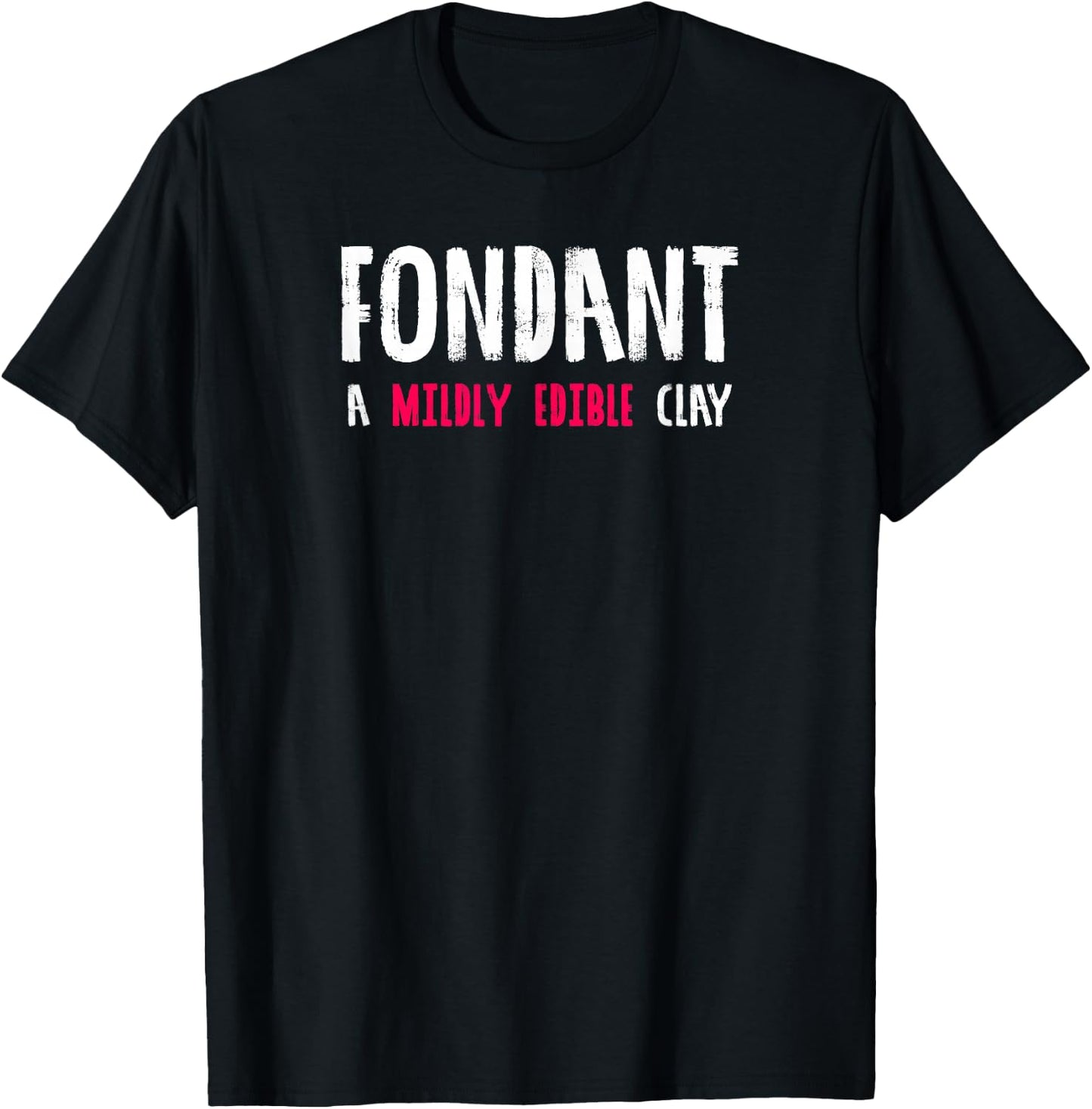 Cake Decorator Fondant Hate T-Shirt - T-Shirt | Black
