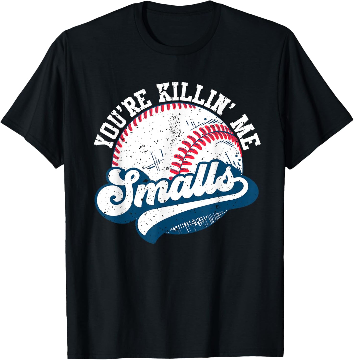 Funny Toddler Softball shirt You're Killin Me Smalls T-Shirt - T-Shirt | Black