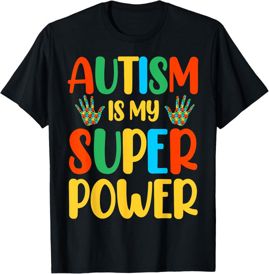 Autism Is My Super Power T-Shirt - T-Shirt | Black