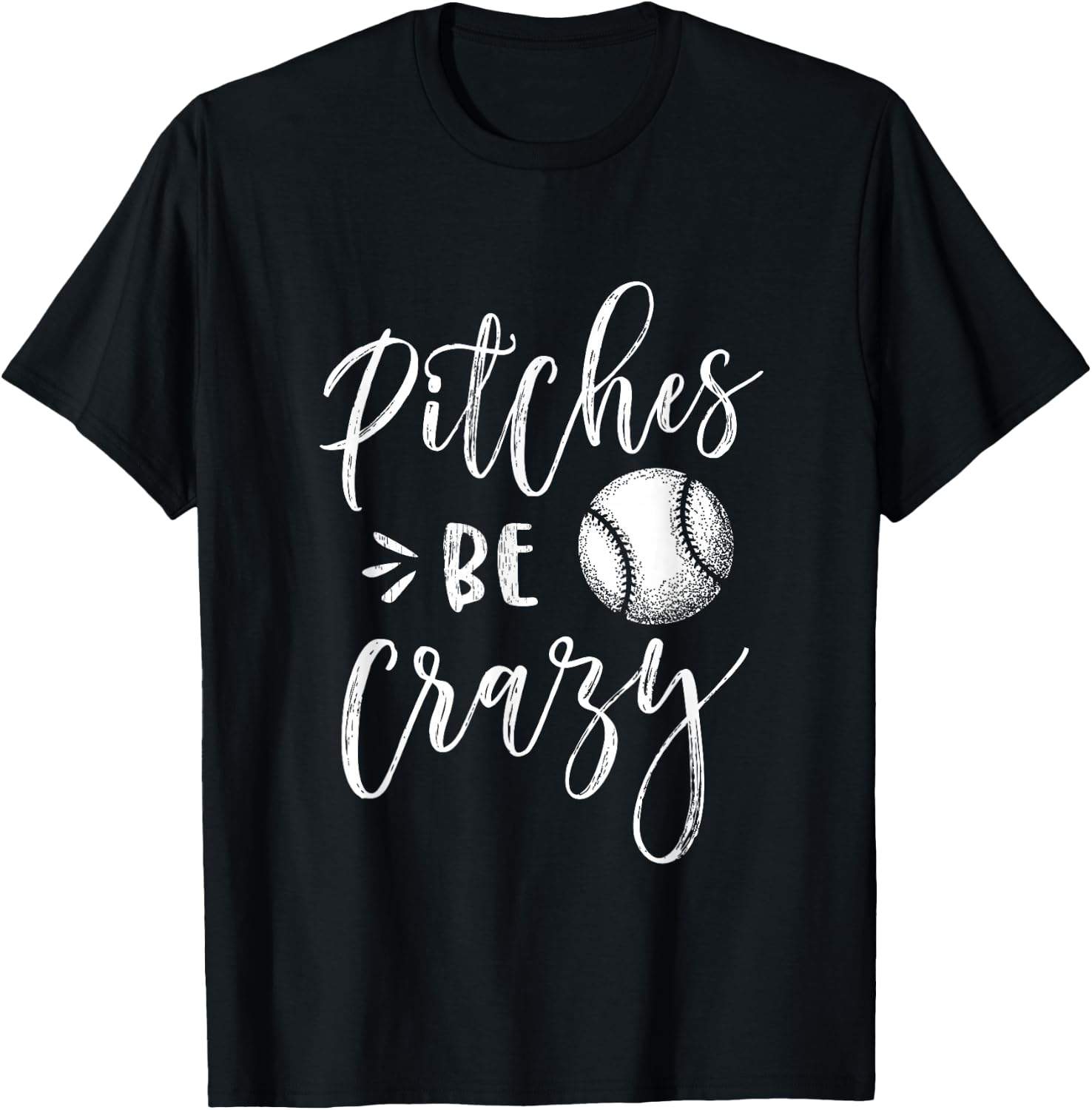 Pitches Be Crazy Shirt Baseball Softball T-Shirt - T-Shirt | Black