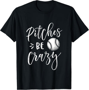 Pitches Be Crazy Shirt Baseball Softball T-Shirt - T-Shirt | Black