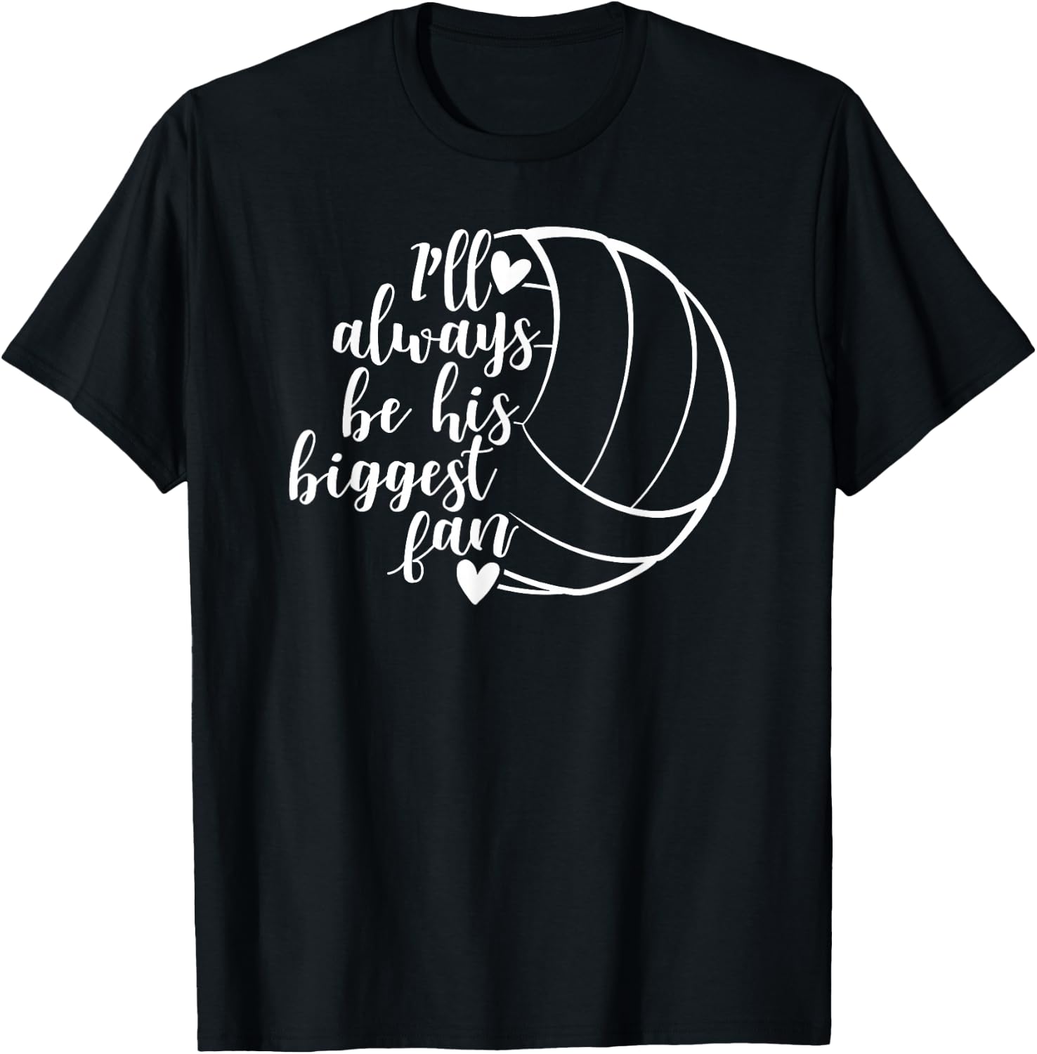 I'll Always Be his Biggest Fan Volleyball T-Shirt - T-Shirt | Black