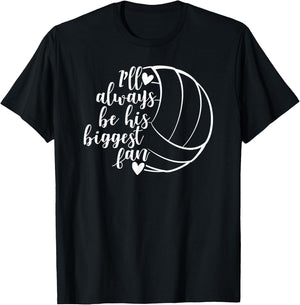 I'll Always Be his Biggest Fan Volleyball T-Shirt - T-Shirt | Black