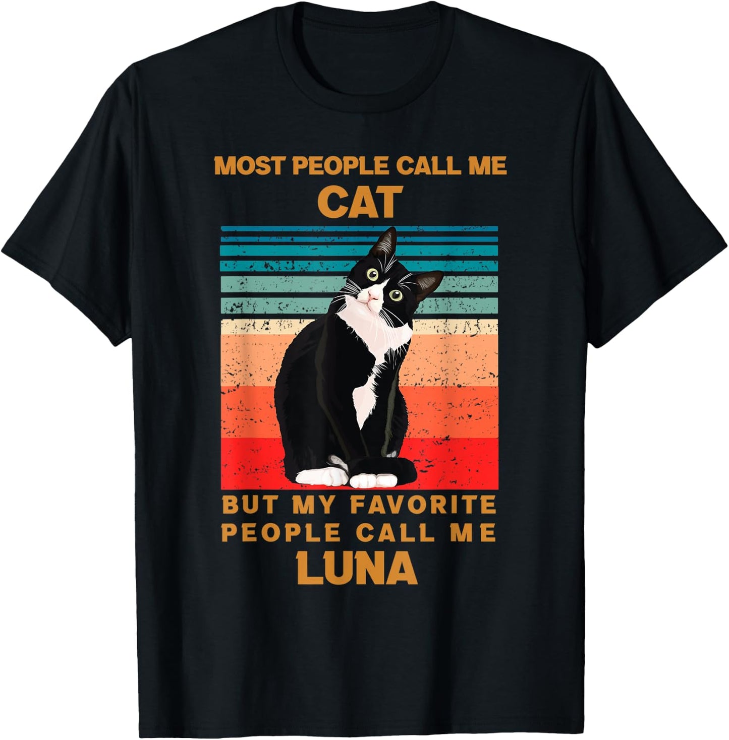 cat name Luna cute black cat my favorite people call Me T-Shirt - T-Shirt | Black