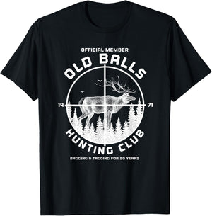 Funny 50th Birthday Old Balls Hunting Club for Hunting Dad T-Shirt - T-Shirt | Black