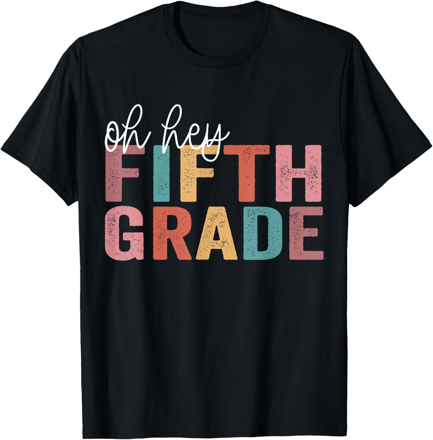 Oh Hey Fifth Grade Back To School Students Teacher 5th grade T-Shirt - T-Shirt | Black