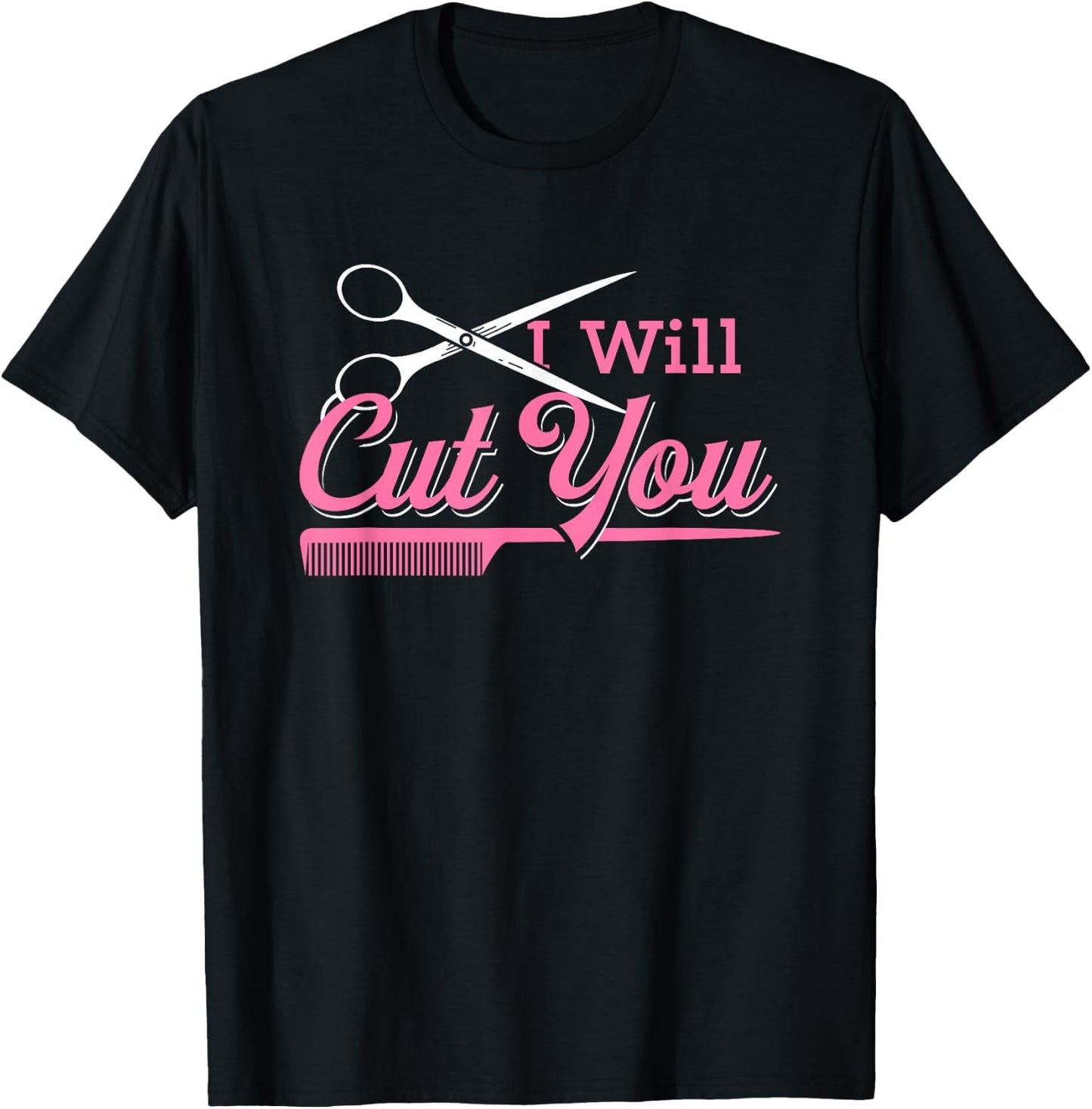 I Will Cut Hairdresser Gift Salon Hairstylist T-Shirt - T-Shirt | Black