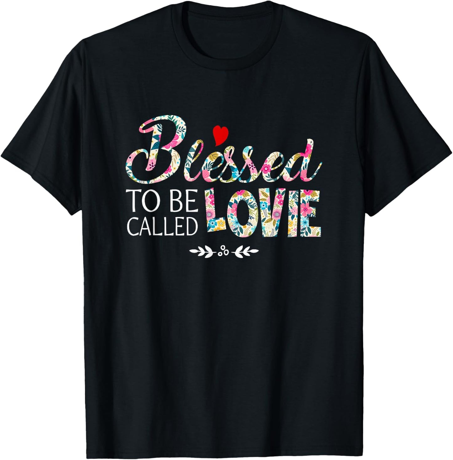 Blessed To Be Called Lovie Apparel T-Shirt - T-Shirt | Black