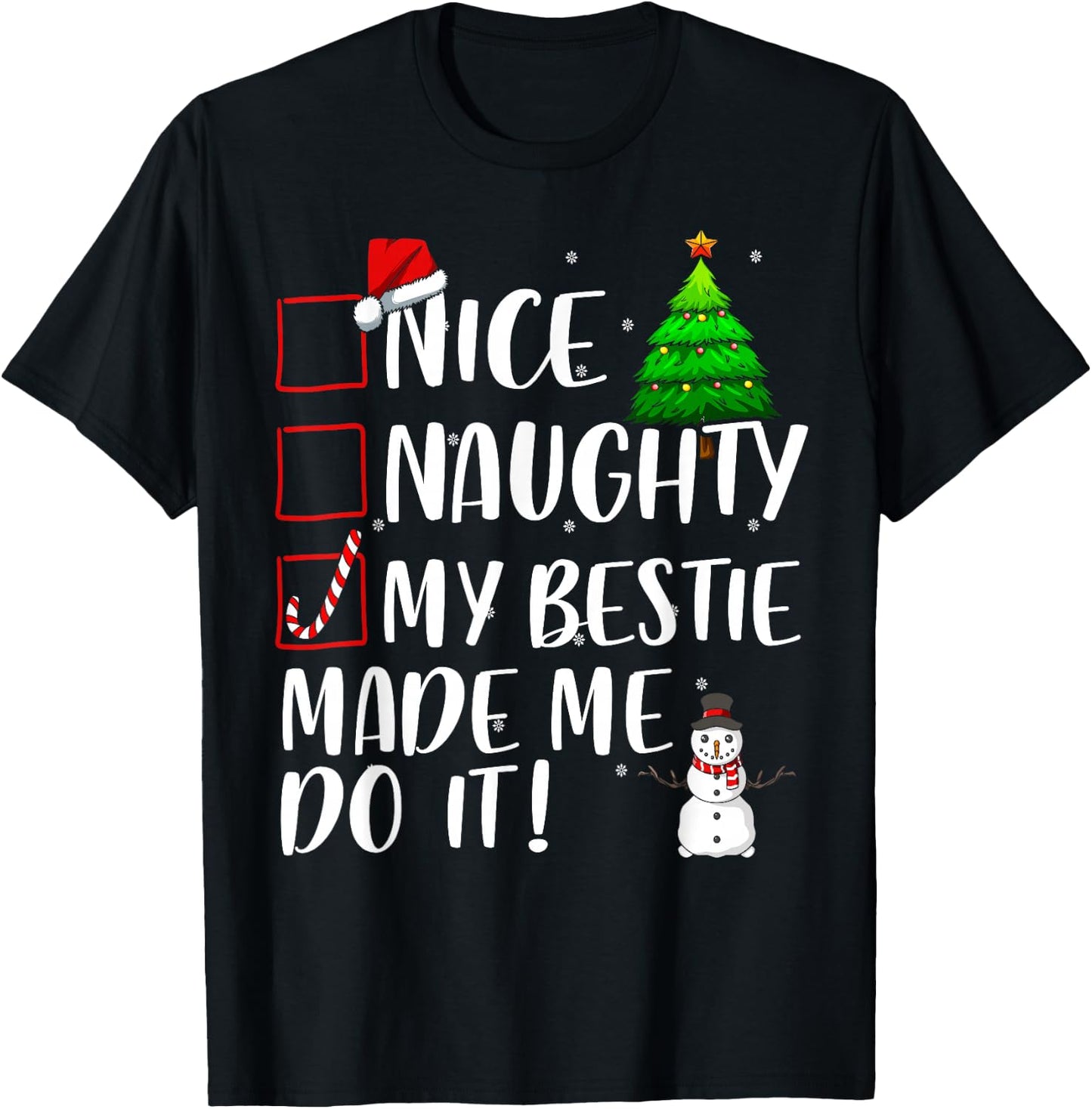 Nice Naughty My Bestie Made Me Do It Christmas Matching Top T-Shirt - T-Shirt | Black