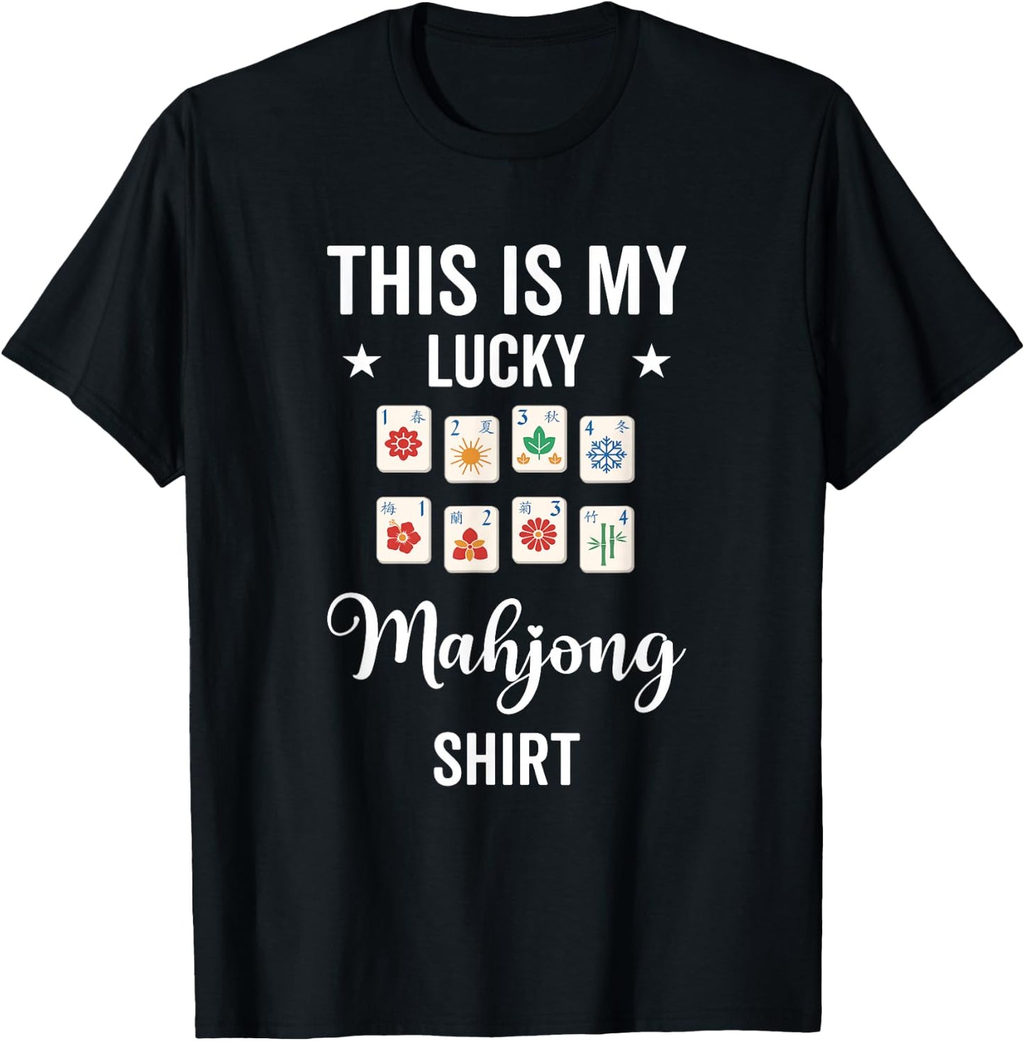 This is My Lucky Mahjong Shirt T-Shirt - T-Shirt | Black