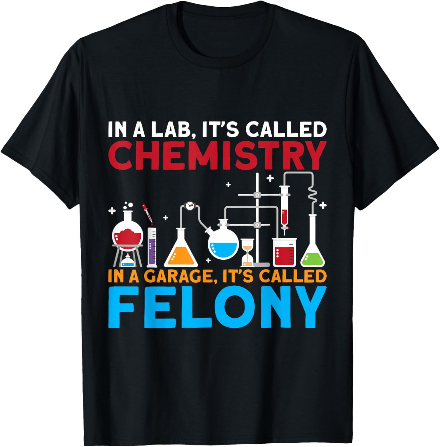 In A Lab Its Called Chemistry Science Chemist Teacher T-Shirt - T-Shirt | Black