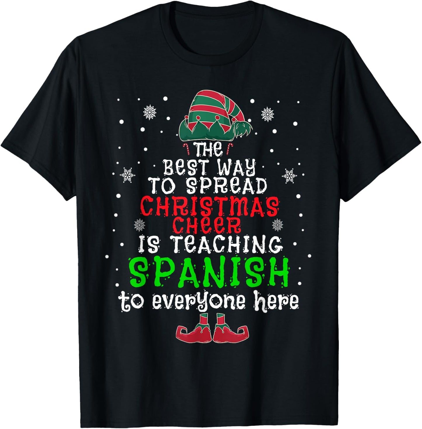 The Best Way To Spread Christmas Cheer Is Teaching Spanish T-Shirt - T-Shirt | Black