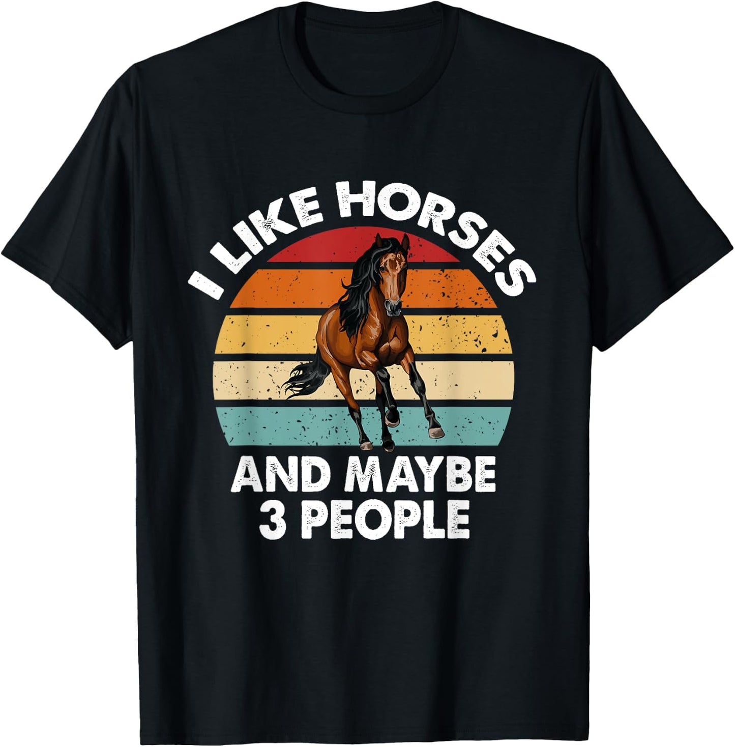 I like Horses and maybe 3 people Horse Lover Women Funny T-Shirt - T-Shirt | Black