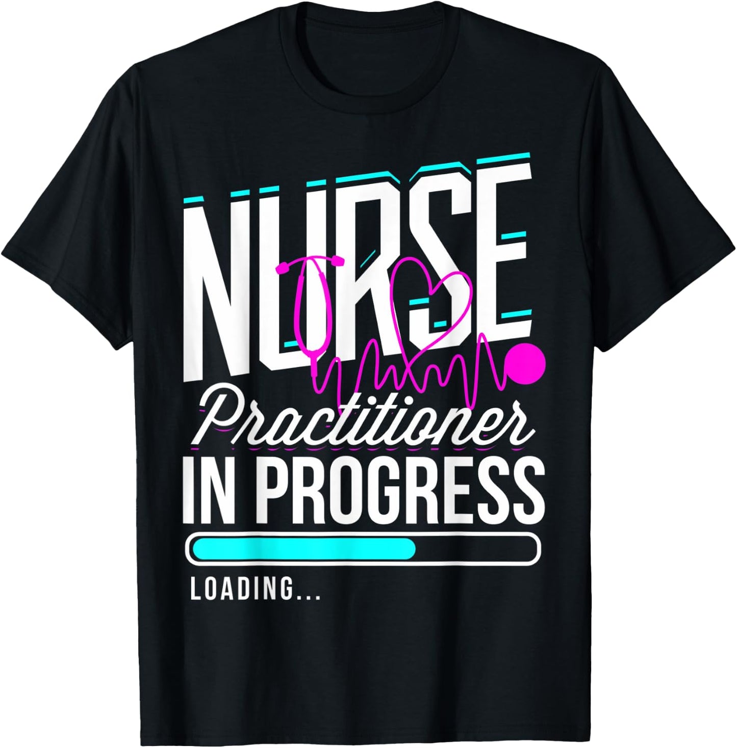 Nurse Practitioner In Progress Nurse Practitioner Graduates T-Shirt - T-Shirt | Black