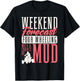 Weekend Forecast Four Wheeling With A Chance Of Mud ATV T-Shirt - T-Shirt | Black