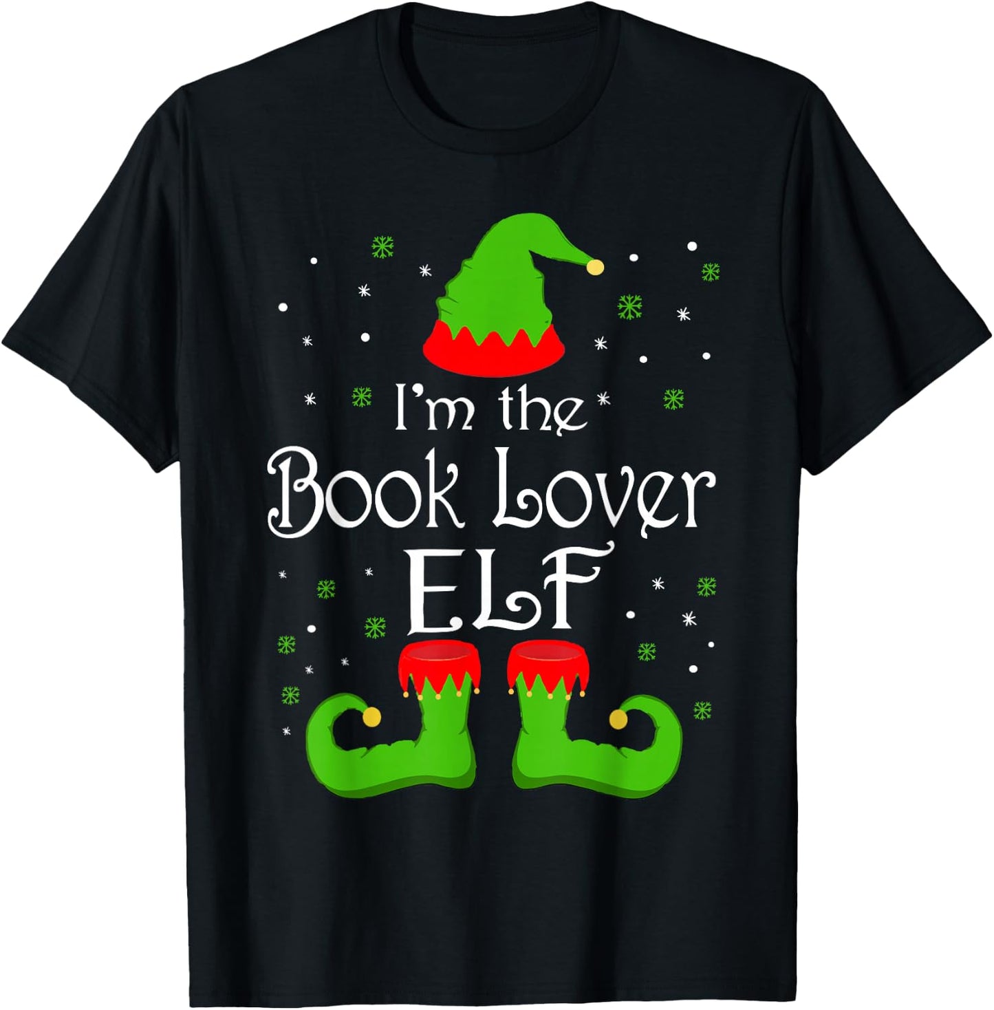 I'm The Book Lover Elf Christmas Books Reading Lover Gifts T-Shirt - T-Shirt | Black