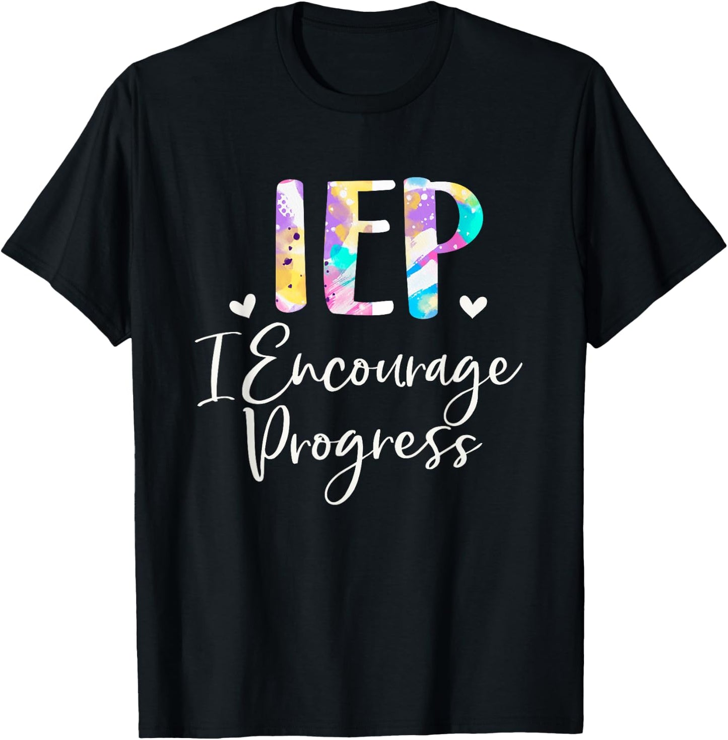 IEP I Encourage Progress Special Education School Teacher T-Shirt - T-Shirt | Black
