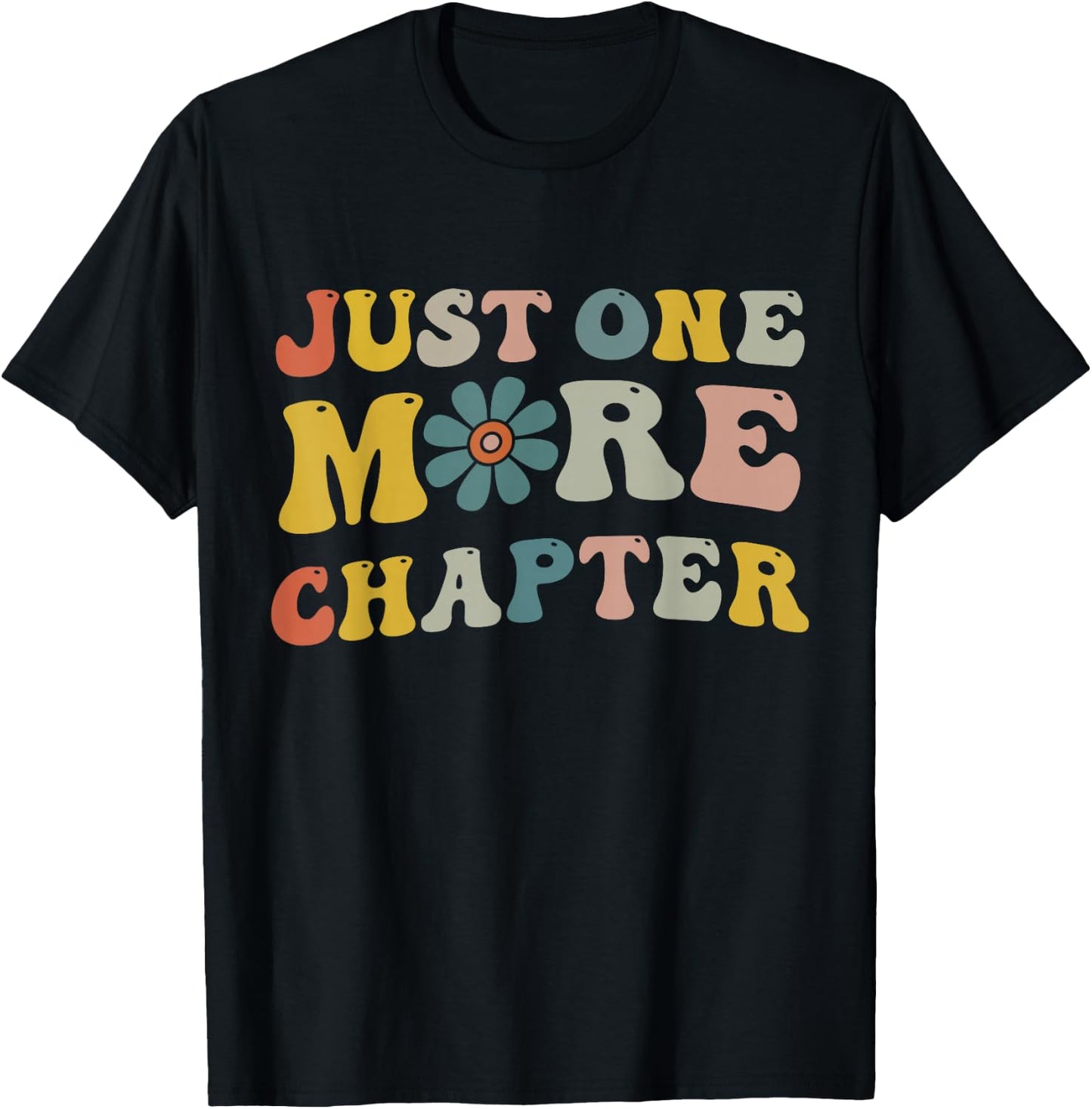 Just One More Chapter Bookworm Book Lover Nerd Reading Fun T-Shirt - T-Shirt | Black