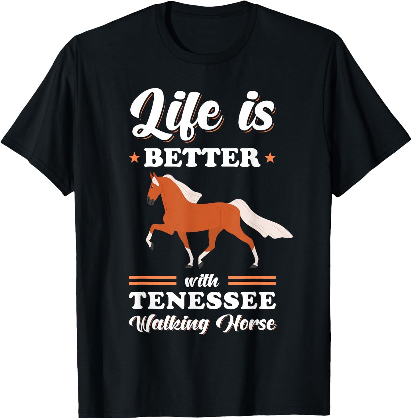 Life is better with Tennessee Walking Horse T-Shirt - T-Shirt | Black