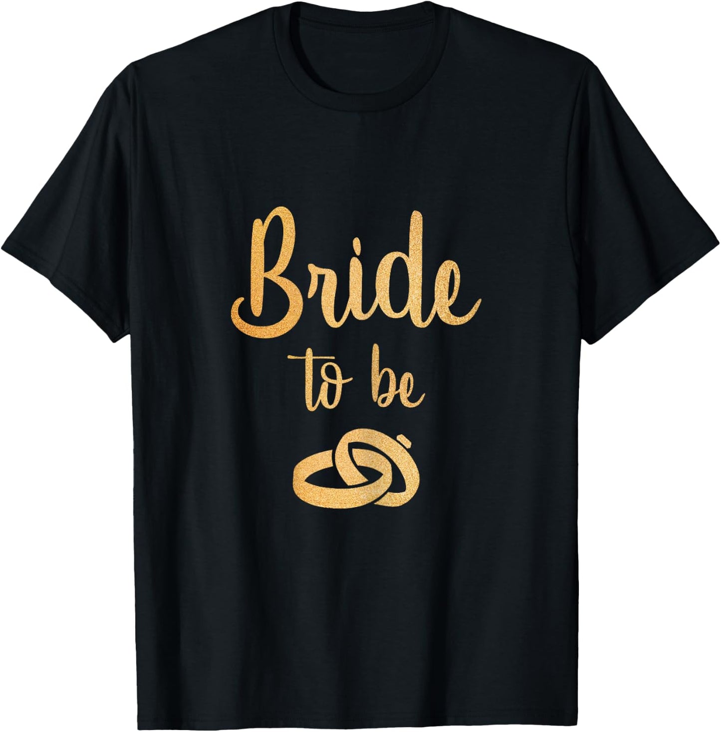 Bride to be Women's T Shirt Golden Style Wedding Rings T-Shirt - T-Shirt | Black