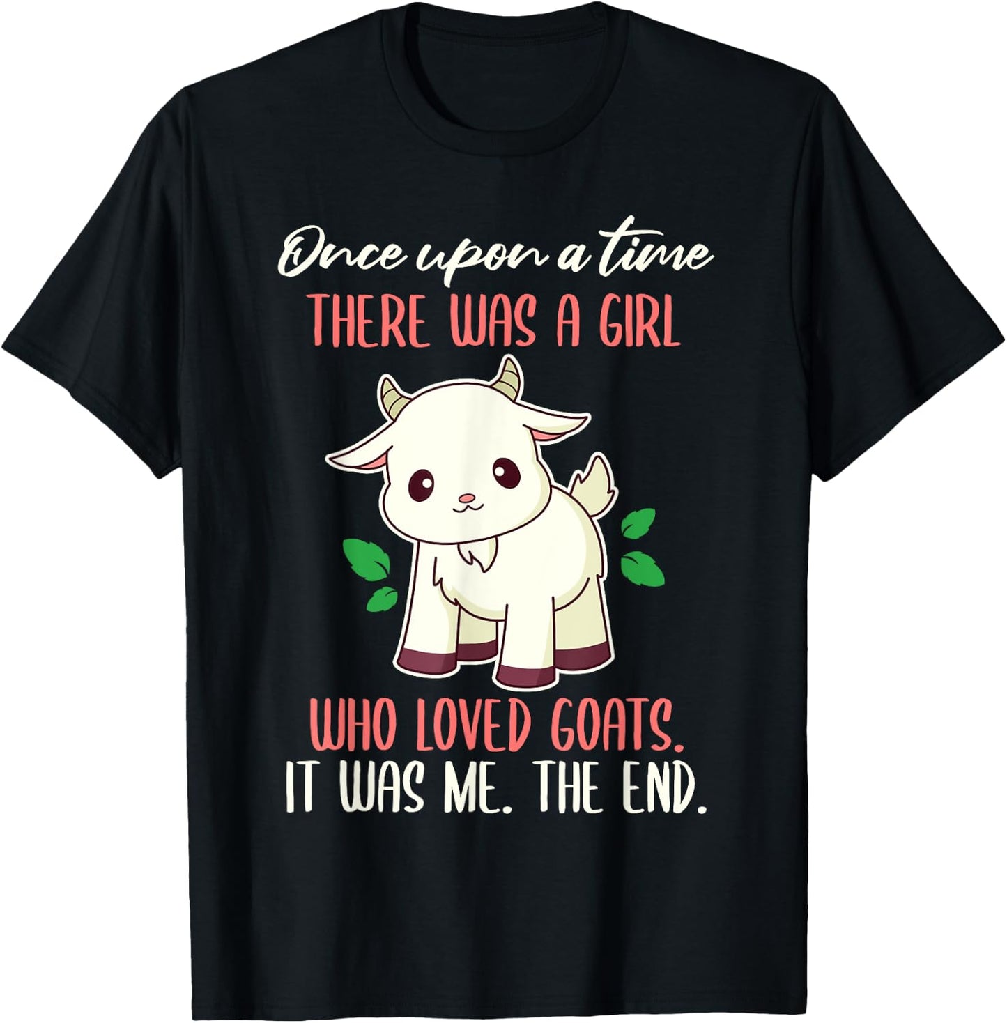 Once There Was A Girl Who Loved Goats T-Shirt - T-Shirt | Black