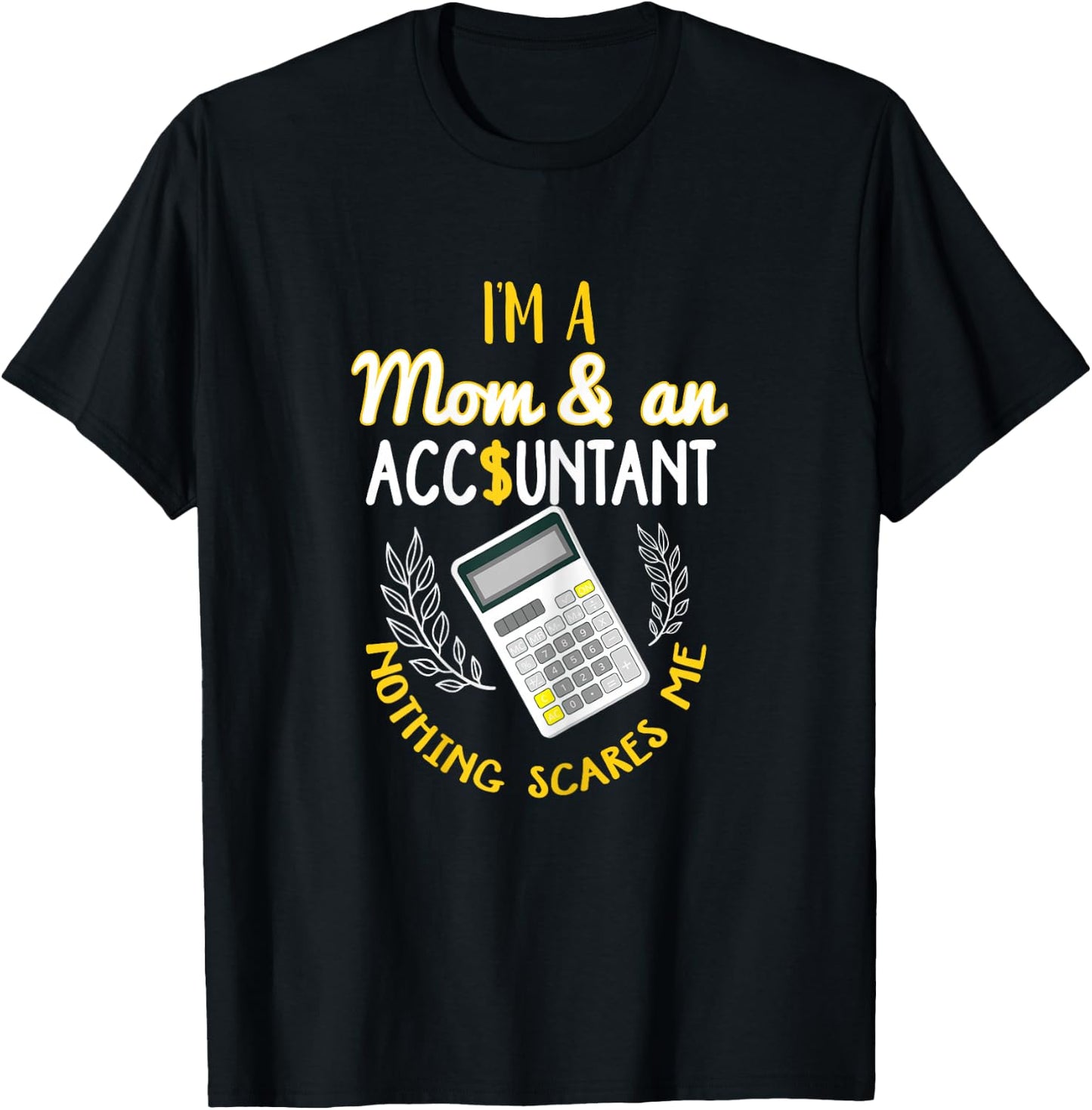 Accountant Mom Shirt Funny Accounting Mother Quote Gift T-Shirt - T-Shirt | Black