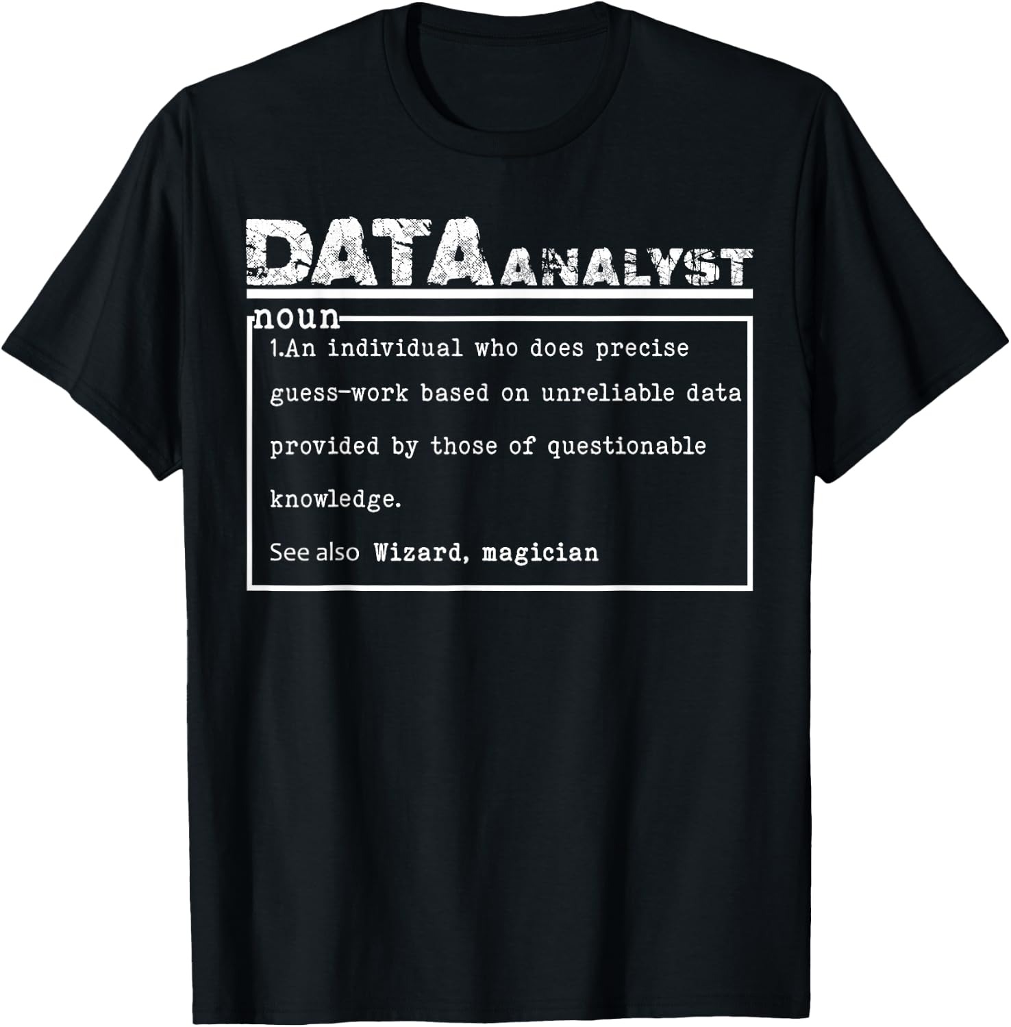 Funny Data Analyst Definition T-Shirt - T-Shirt | Black