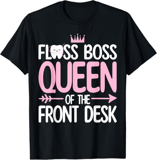 Dental Receptionist Women Dentistry Queen of the Fontdesk T-Shirt - T-Shirt | Black