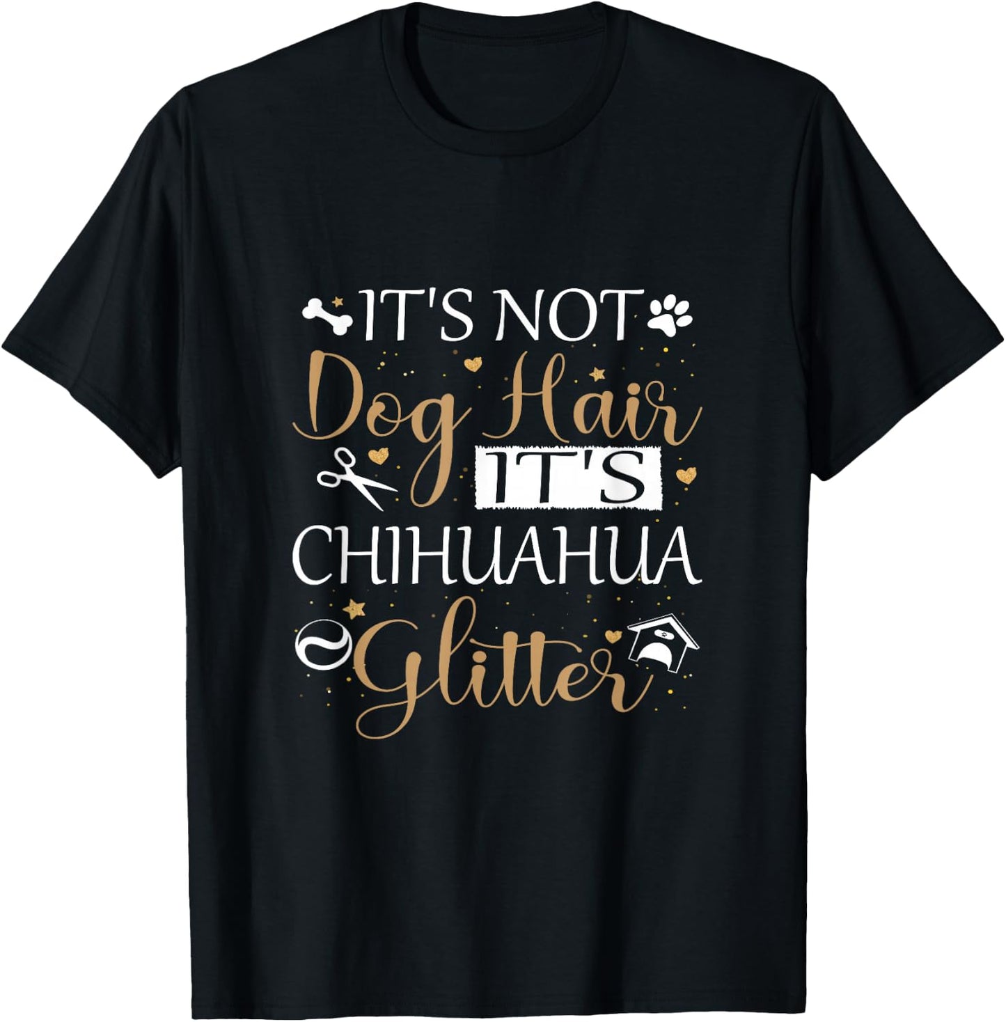 Not Dog Hair Its Chihuahua Glitter Dog Owner Lover Dog Mom T-Shirt - T-Shirt | Black