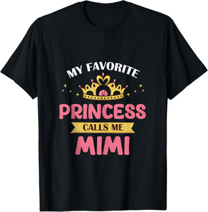 My Favorite Princess Calls Me Mimi Cute Mother Grandma T-Shirt - T-Shirt | Black