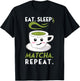 Eat Sleep Matcha Repeat Funny Cute Green Tea Cup Lover Gift T-Shirt - T-Shirt | Black