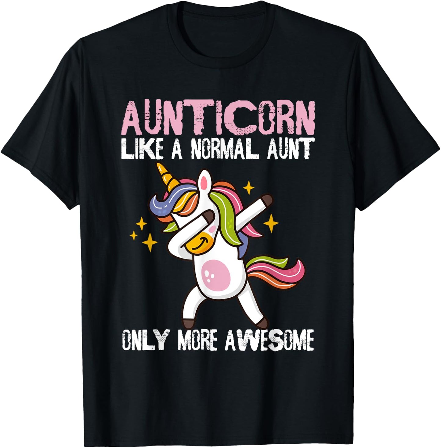 Auntie For Kids & Aunt Unicorn Aunticorn Like An Aunt Only Awesome Dabbing Unicorn Women's Classic Fit Black Cartoon T-Shirt - T-Shirt | Black
