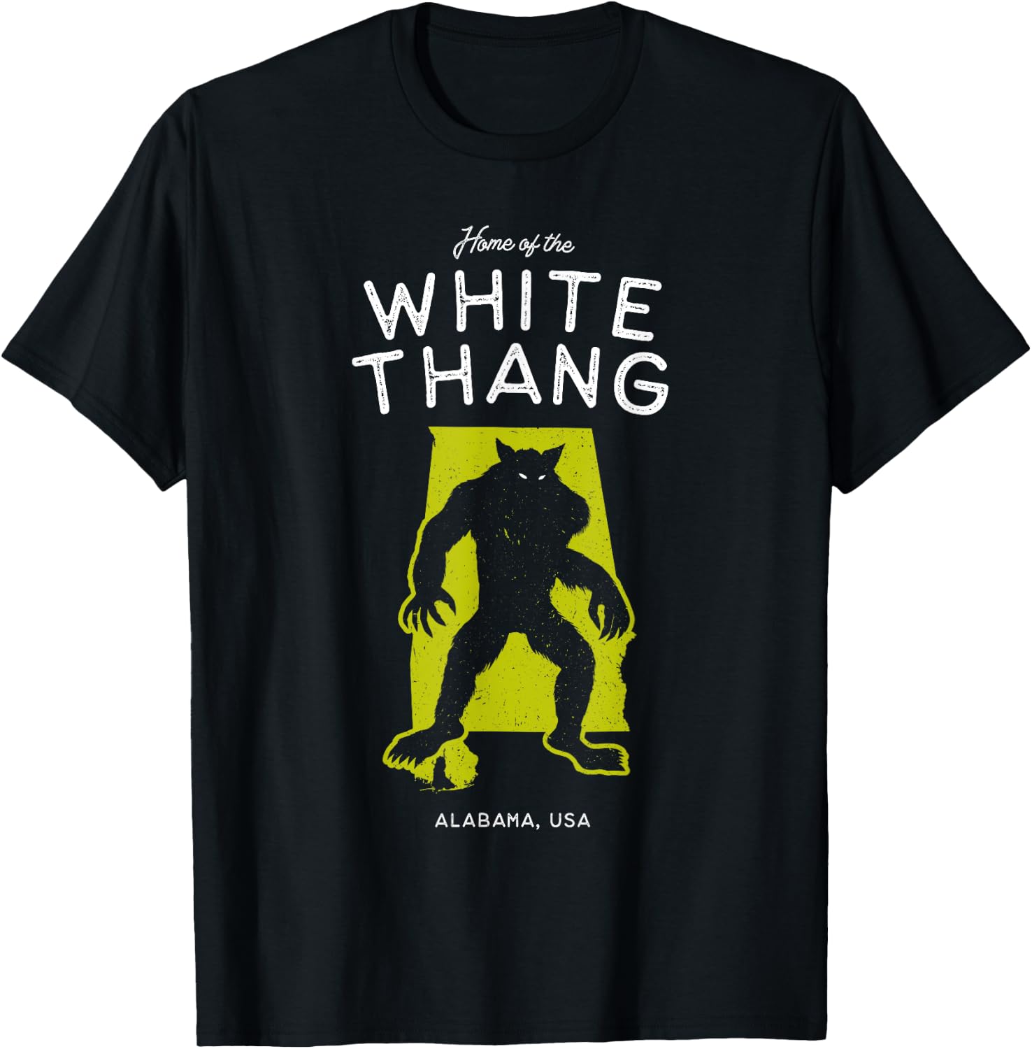 Home of the White Thang - Alabama, USA Cryptid T-Shirt - T-Shirt | Black