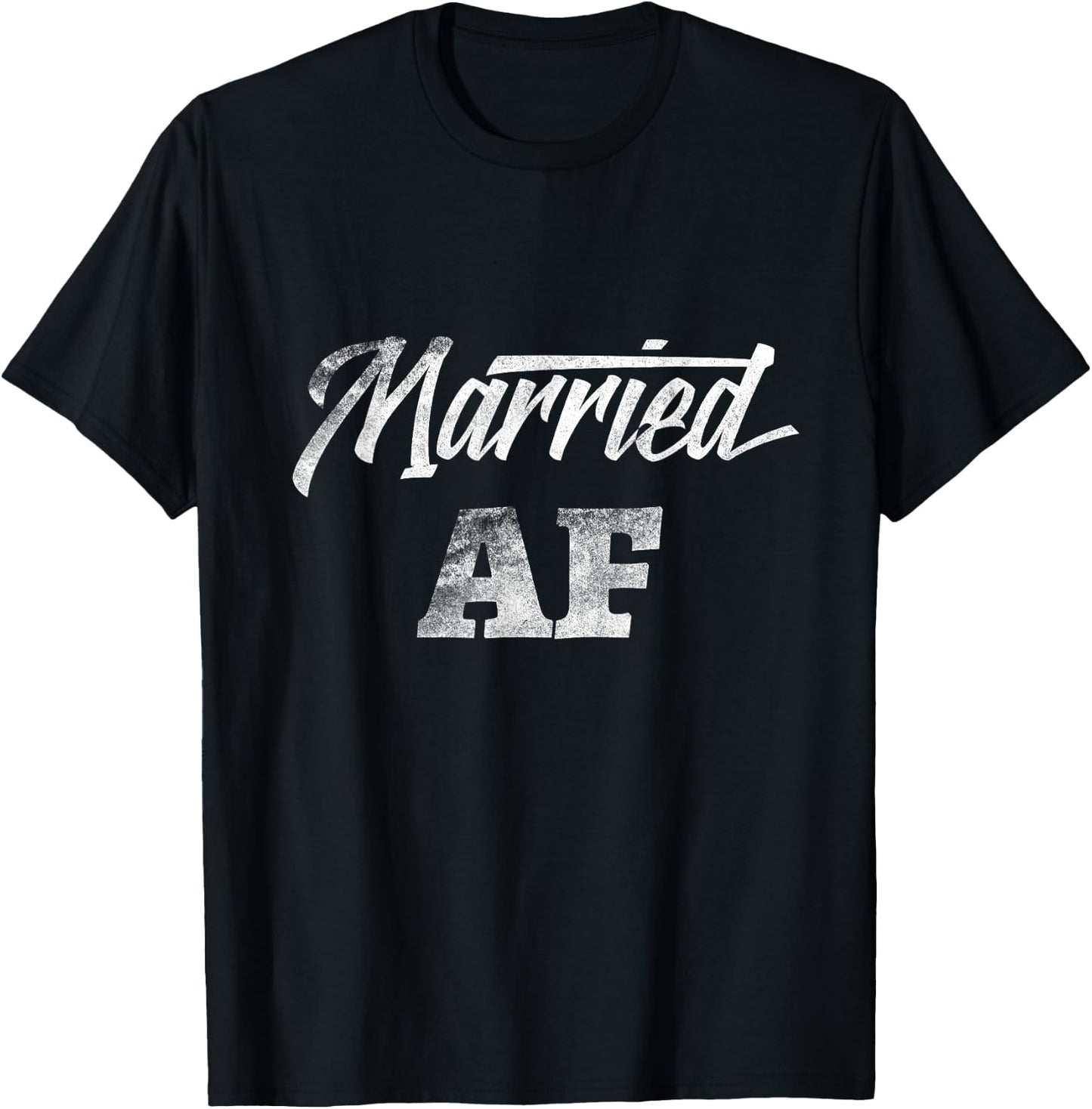 Just Married AF Wedding Bride Groom Funny Cute T shirt T-Shirt - T-Shirt | Black