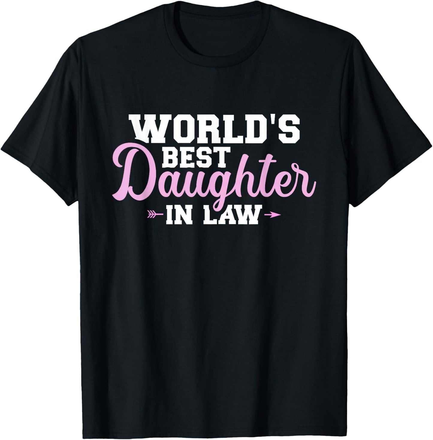 The World's Best Daughter in Law T-Shirt - T-Shirt | Black
