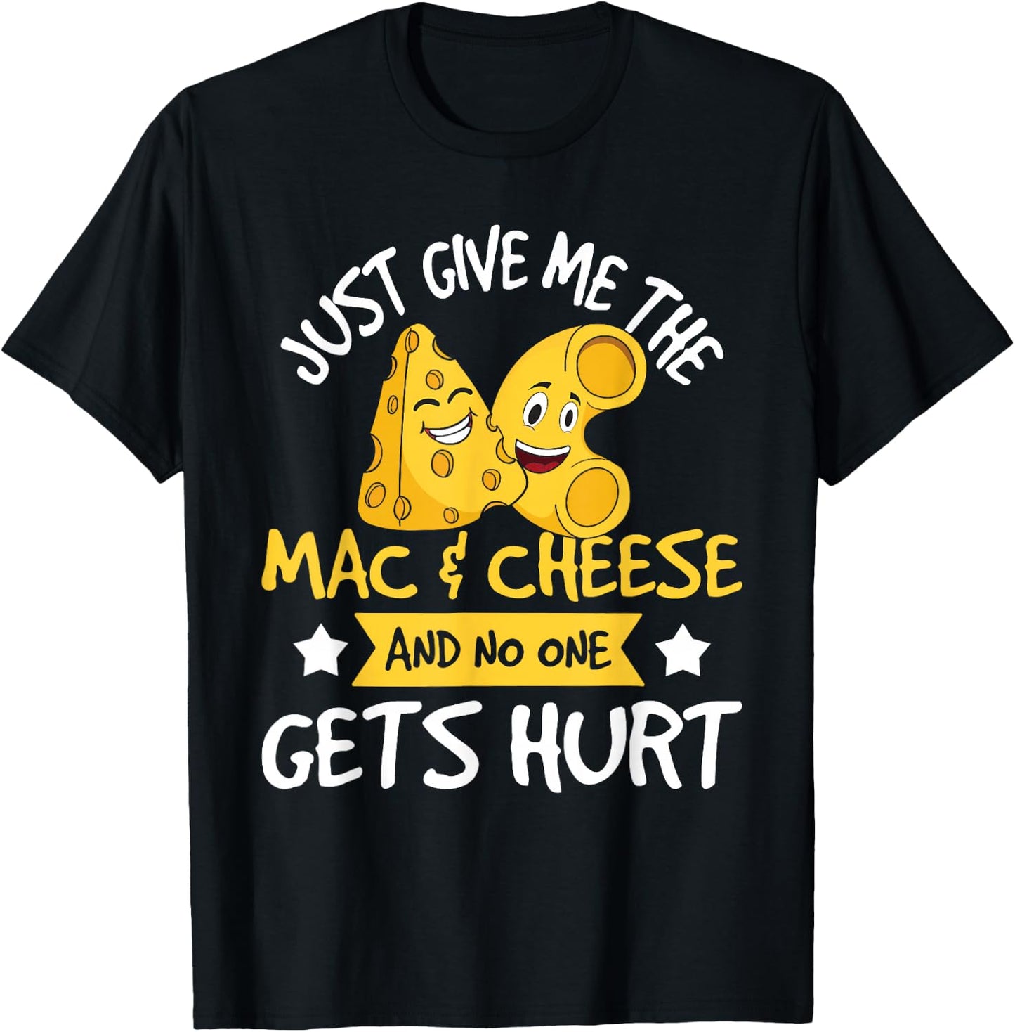 Just Give Me The Mac & Cheese - Macaroni Cheesy Noodle Lover Small T-Shirt - T-Shirt | Black